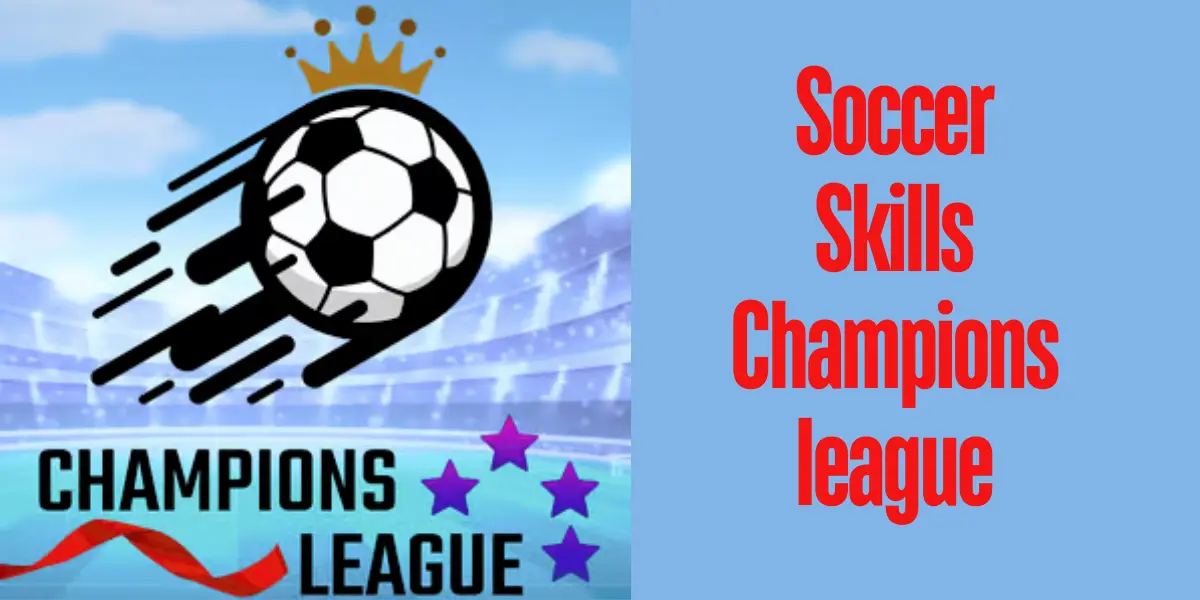 Soccer Skills Champions league