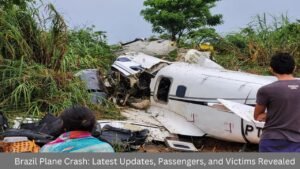 Brazil Plane Crash: Latest Updates, Passengers, and Victims Revealed