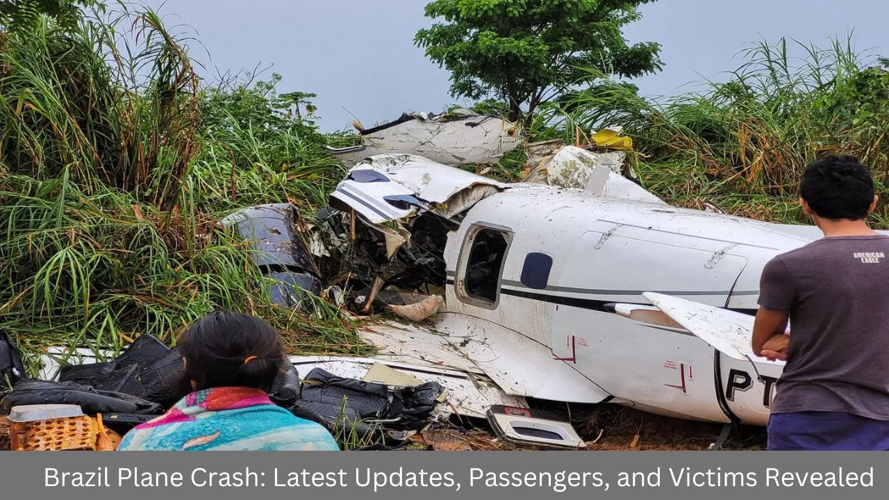 Brazil Plane Crash: Latest Updates, Passengers, and Victims Revealed