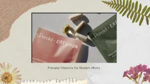 Perelel: Revolutionizing Prenatal Vitamins for Modern Moms